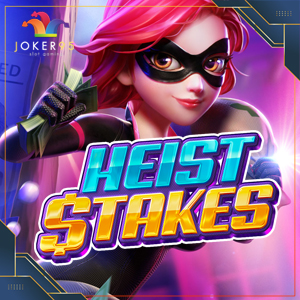 Heist Stakes